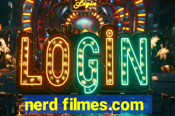 nerd filmes.com